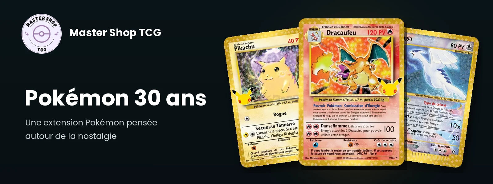 Classic Collection Pokémon 30 ans : Pikachu, Dracaufeu et Lugia rééditées avec bord doré